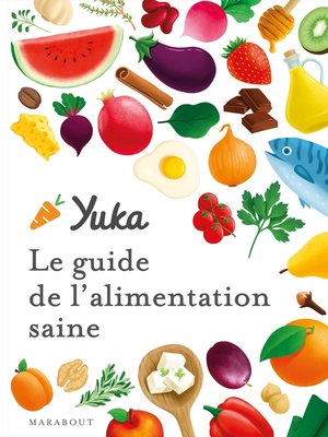 cover image of Le guide Yuka de l'alimentation saine